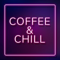 Retro coffee &amp; chill frame neon border typography