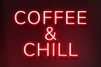 Glowing coffee & chill phrase red neon typography