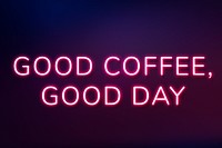 Glowing good coffee, good day purple neon text