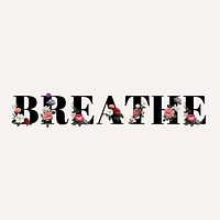 Floral breathe word typography on a beige background