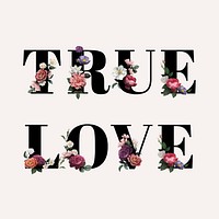 Floral true love word typography on a beige background