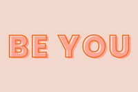 Be you typography on a pastel peach background vector