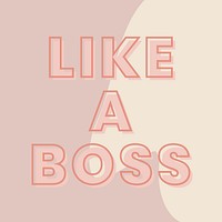 Like a boss typography on a brown and beige background vector