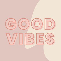 Good vibes typography on a brown and beige background vector