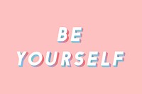 Be yourself lettering vector typography gradient isometric font