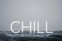 White neon text CHILL typography