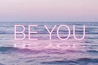 BE YOU word pink neon typography