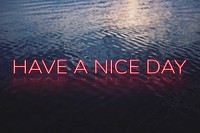 HAVE A NICE DAY word pink neon typography