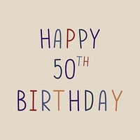 Happy 50th birthday colorful typography