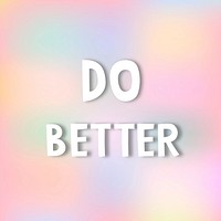 White do better doodle typography on a pastel background vector