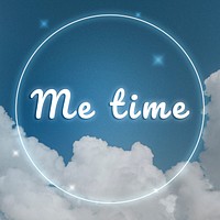 Me time fluorescent glow  typography