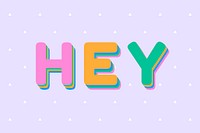 Word Hey greeting typography vector