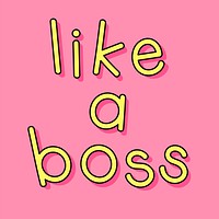 Yellow like a boss typography on a pink background vector