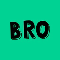 Bro comic 3D bold style lettering typography