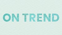 Shiny aqua blue On Trend word typography wallpaper