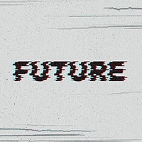 Future glitch effect typography on a gray background