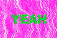Yeah glitch effect typography on pink background
