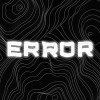 White neon error word topographic typography on a black background