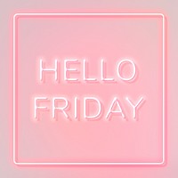 Hello Friday frame neon border typography