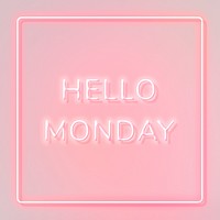 Hello Monday pink frame neon border text