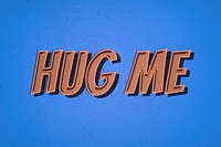 Hug me comic retro style lettering illustration 