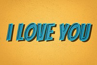 I love you retro style typography illustration