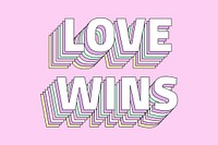 Love wins layered message typography retro word