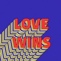 LOVE WINS layered text retro typography on blue