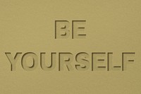 Be yourself word paper cut lettering