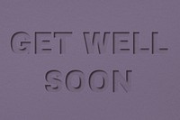 Get well soon text typeface paper texture