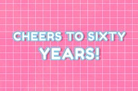 Outline 80’s miami font cheers to sixty years! typography on grid background