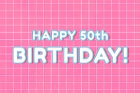 Outline 80&rsquo;s miami font happy 50th birthday! word art on grid background
