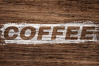 Coffee printed word typography coarse wood texture