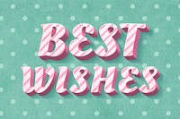 Font 3d vintage typography word best wishes polka dot background