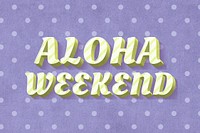 Aloha weekend text pastel stripe pattern