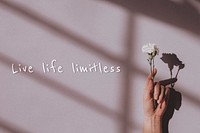 Live life limitless quote on a natural light background