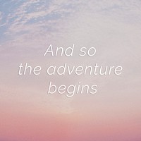 And so the adventure begins quote on a pastel sky background