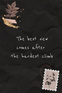 Quote the best view comes after the hardest climb message