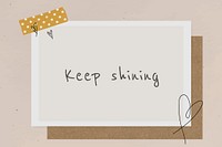Inspirational quote keep shining on instant photo frame