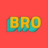 Bro text retro layered typography