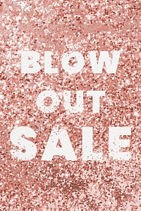 Blow out sale typography on a copper glitter background