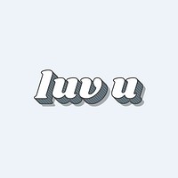 Luv u word retro bold lettering typography font vector