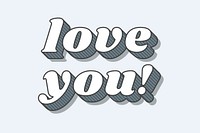 Love you! retro bold love theme font style illustration<br /> 