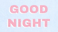 Bold good night word typography 