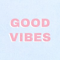 Bold good vibes word typography