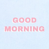 Bold good morning word typography