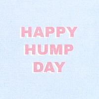 Happy hump day word typography