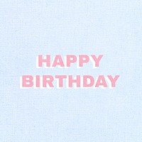 Happy birthday bold typography text