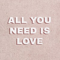 Bold all you need is love typography