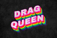 DRAG QUEEN rainbow word typography on black background